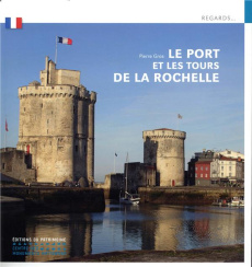 Le port et les tours de la Rochelle - Gras Pierre