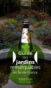 Guide des jardins remarquables d'Ile-de-France - Gründ Antoine