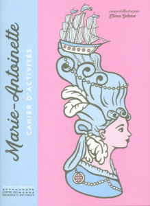 Marie-Antoinette. Cahier d'activités - Selena Elena
