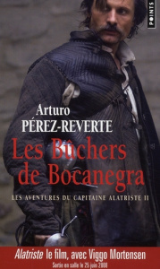 Les aventures du capitaine Alatriste Tome 2 : Les Bûchers de Bocanegra - Pérez-Reverte Arturo - Quijano Jean-Pierre