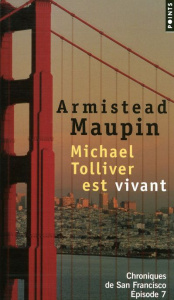 Chroniques de San Francisco Tome 7 : Michael Tolliver est vivant - Maupin Armistead - Albaret-Maatsch Michèle