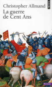 La guerre de Cent Ans. L'Angleterre et la France en guerre (1300-1450) - Allmand Christopher - Genet Jean-Philippe - Cler C