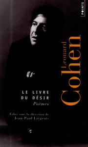Le livre du désir. Poèmes - Cohen Leonard ; Liégeois Jean-Paul ; Brierre Jean-