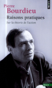 Raisons pratiques. Sur la théorie de l'action - Bourdieu Pierre
