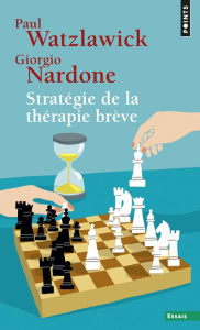 Stratégie de la thérapie brève - Watzlawick Paul ; Nardone Giorgio ; Aubert Lou