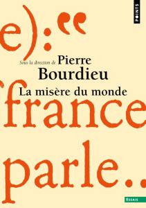 La misère du monde - Bourdieu Pierre