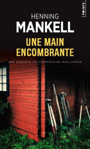 Une main encombrante - Mankell Henning ; Gibson Anna