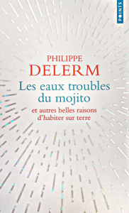 Les eaux troubles du mojito - Delerm Philippe