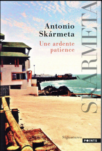 Une ardente patience - Skarmeta Antonio ; Maspero François
