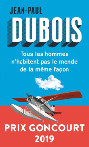 Tous les hommes n'habitent pas le monde de la même façon - Dubois Jean-Paul