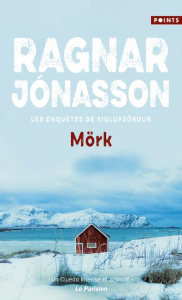 Les enquêtes de Siglufjördur : Mörk - Jónasson Ragnar ; Reilly Philippe