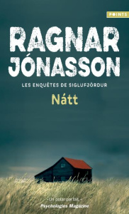 Les enquêtes de Siglufjördur : Natt - Jónasson Ragnar ; Reilly Philippe