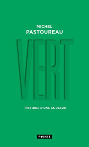 Vert. Histoire d'une couleur, Edition limitée - Pastoureau Michel