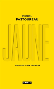 Jaune. Histoire d'une couleur, Edition limitée - Pastoureau Michel