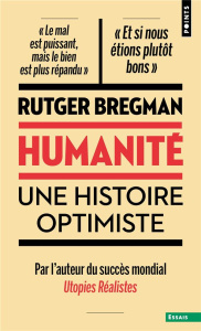 Humanité. Une histoire optimiste - Bregman Rutger ; Sordia Caroline ; Boeykens Pieter