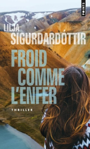 Trilogie d'Aurora Tome : Froid comme l'enfer - Sigurdardóttir Lilja ; Salaün Jean-Christophe