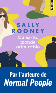Où es-tu, monde admirable - Rooney Sally ; Devaux Laetitia