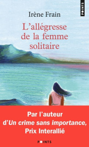 L'allégresse de la femme solitaire - Frain Irène