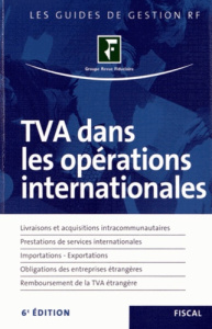 TVA dans les opérations internationales - La Villeguérin Yves de, Collectif , Botter Eric