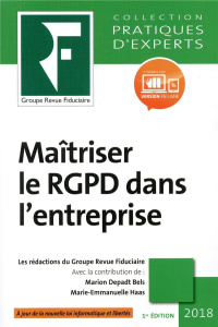 Maîtriser le RGPD dans l'entreprise 2018 - Collectif