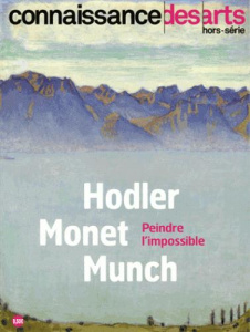 Hodler Monet Munch - Peindre l'impossible - Collectif