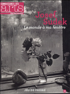 Le monde à ma fenêtre - Connaissance des arts hors-série - Josef Sudek