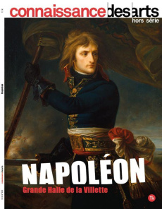 Connaissance des Arts Hors-série N° 932 : Napoléon. Grande Halle de La Villette - Boyer Guy