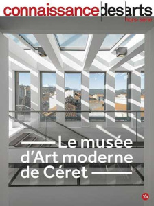 Connaissance des Arts Hors-série N° 964 : Le Musée d'Art Moderne de Céret - Boyer Guy