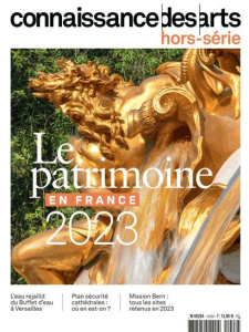 Connaissance des arts. Hors-série : Le patrimoine en France. Edition 2023 - Agache Lucie