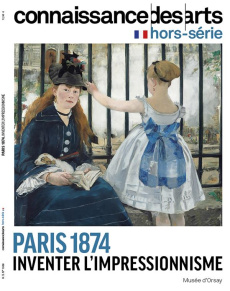Connaissance des arts. Hors-série N° 1068 : Paris 1874. Inventer l'impressionnisme - Agache Lucie