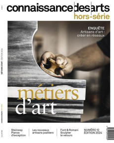 Connaissance des arts. Hors-série N° 1071 : Métiers d'art. Edition 2024 - Boyer Guy
