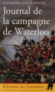 Journal de la campagne de Waterloo - Cavalié Mercer Alexander