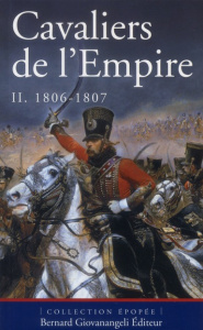 Cavaliers de l'Empire. Tome 2, 1806-1807 - Robin Pierre ; Dufourg Burg Christophe