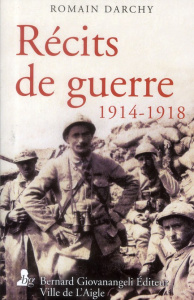 Récits de guerre 1914-1918 - Darchy Romain- Onfray Véronique
