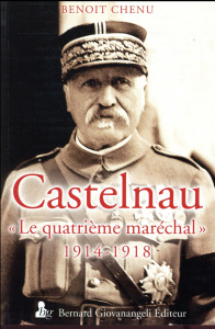 Castelnau. "Le quatrième maréchal" - Chenu Benoît - Greenhalgh Elizabeth