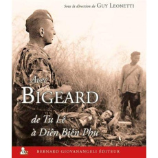 Avec Bigeard de Tu Lê a Diên Biên Phu - Leonetti Guy