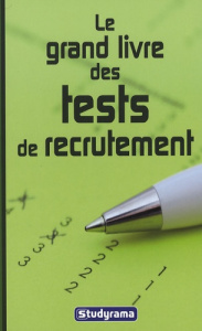 Le grand livre des tests de recrutement - Duhamel Sabine ; Roi Pascaline ; Roudaut Gérard