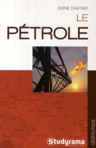 Le pétrole - Chautard Sophie