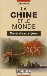 La Chine et le monde - Maurel Chloé