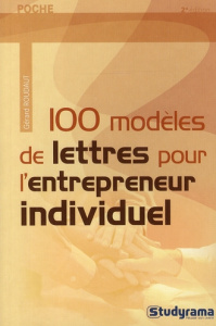 100 modèles de lettres pour l'entrepreneur individuel - Roudaut Gérard