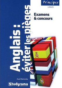 Anglais : éviter les pièges aux examens et aux concours - Delmotte Axel