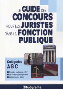 Le guide des concours pour les juristes dans la fonction publique - Leroy André