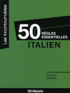 Italien. 50 règles essentielles - Campa Cosimo