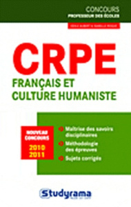 CRPE français et culture humaniste. Edition 2010-2011 - Aubert Odile ; Roque Isabelle ; Longhi Gilbert ; B