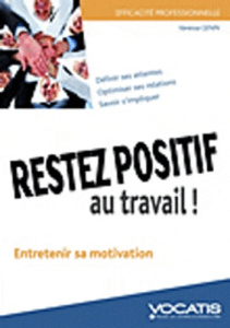 Restez positif au travail ! - Génin Vanessa