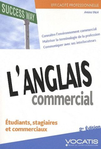 L'anglais commercial. 2e édition - Yala Amina