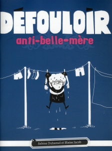 Défouloir anti-belle-mère - Duhamel Sabine ; Jacob Blaise