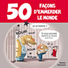 50 façons d'emmerder le monde - Duhamel Sabine