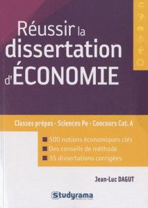 Réussir la dissertation d'économie - Dagut Jean-Luc