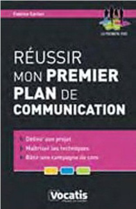 Réussir mon premier plan de communication - Carlier Fabrice